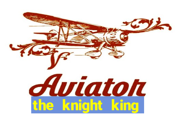 the knight king who returned with a god slime