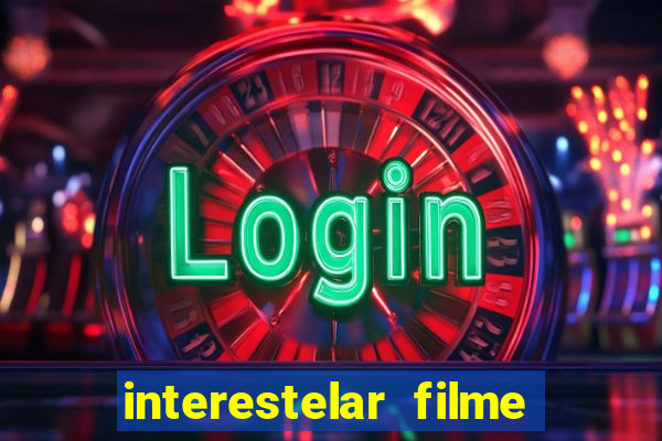 interestelar filme completo dublado torrent