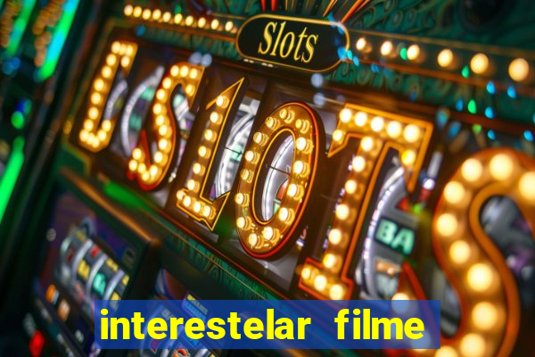 interestelar filme completo dublado torrent