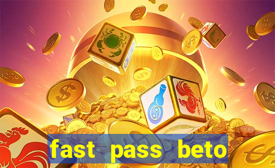 fast pass beto carrero valor