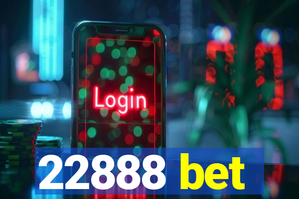 22888 bet