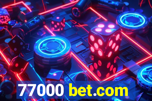 77000 bet.com