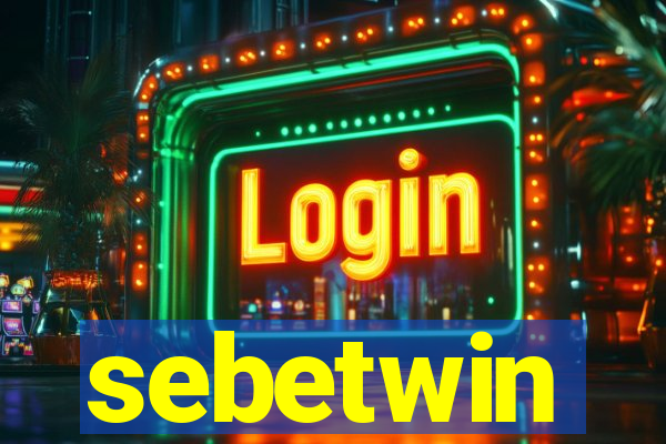 sebetwin