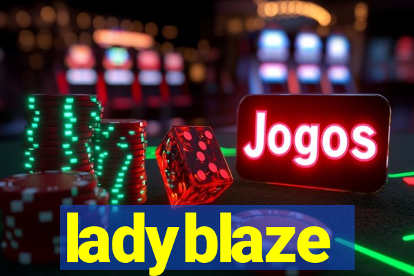 ladyblaze