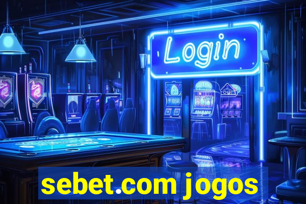 sebet.com jogos
