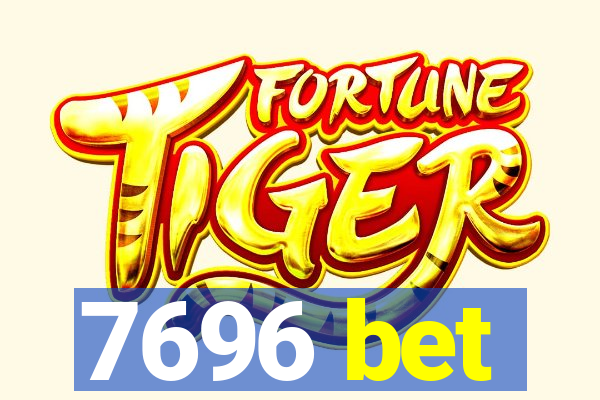 7696 bet