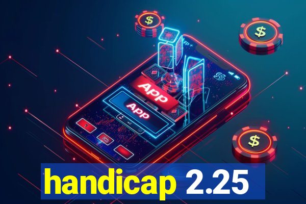handicap 2.25