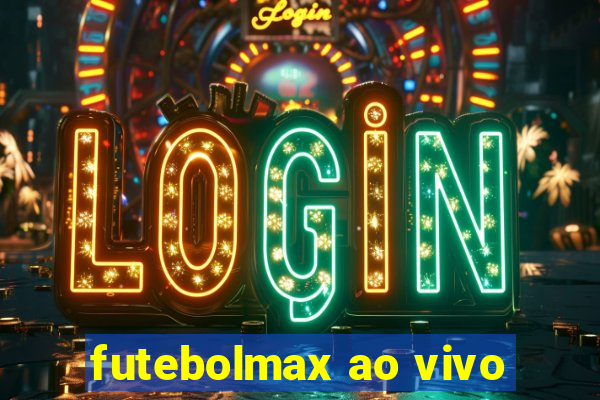 futebolmax ao vivo