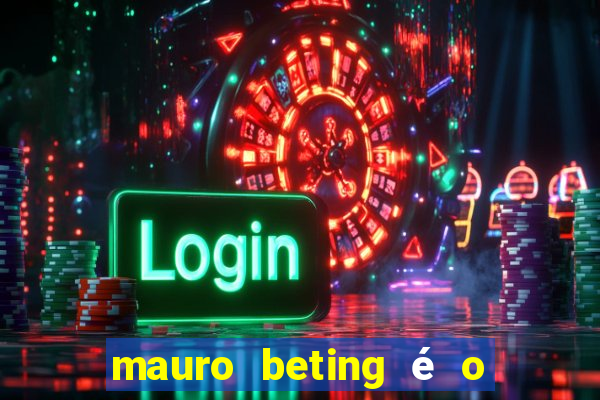 mauro beting é o dono da sportingbet