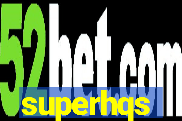 superhqs