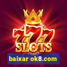 baixar ok8.com