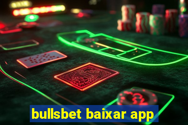 bullsbet baixar app