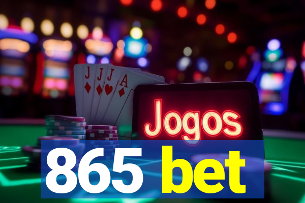 865 bet