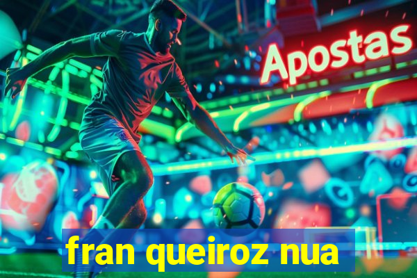 fran queiroz nua