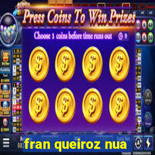fran queiroz nua