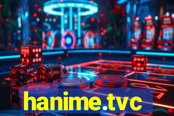 hanime.tvc