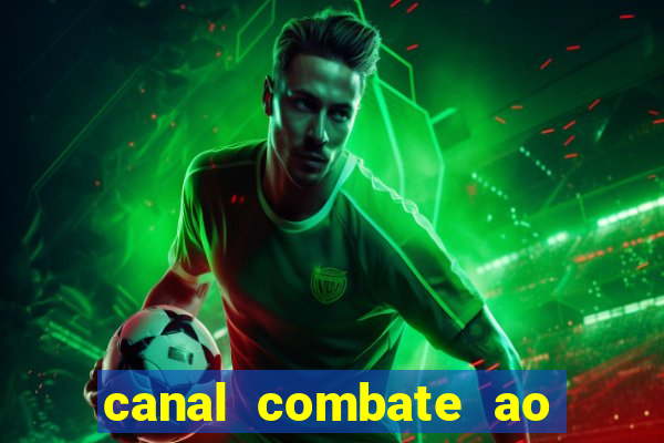 canal combate ao vivo multicanais