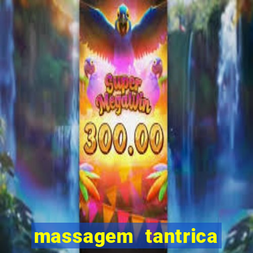 massagem tantrica em santos