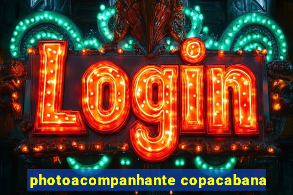 photoacompanhante copacabana