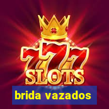 brida vazados