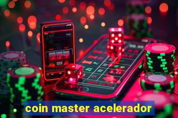 coin master acelerador
