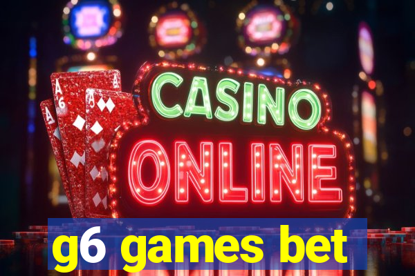 g6 games bet