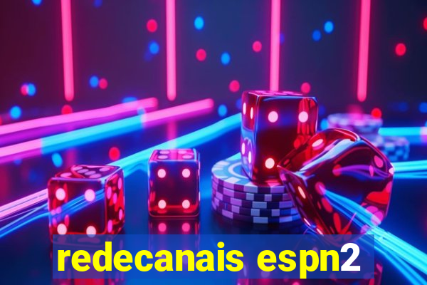 redecanais espn2