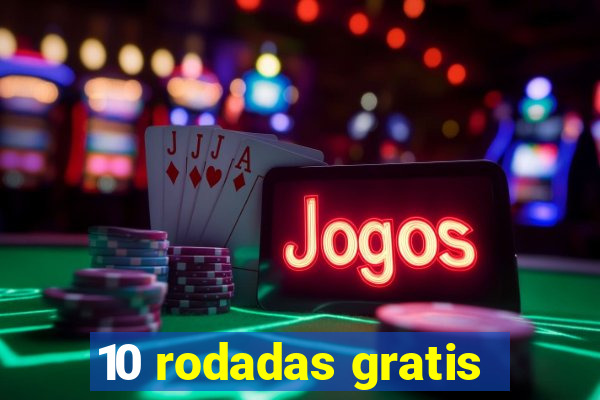 10 rodadas gratis
