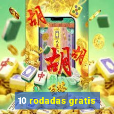 10 rodadas gratis