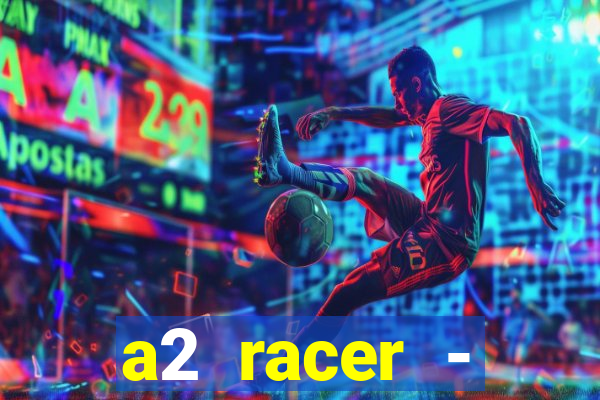 a2 racer - riscando o asfalto filme completo dublado download