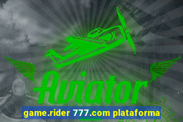 game.rider 777.com plataforma