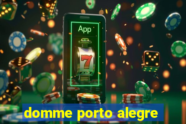 domme porto alegre