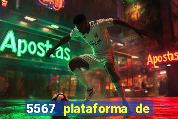5567 plataforma de jogos login
