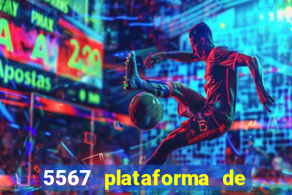 5567 plataforma de jogos login