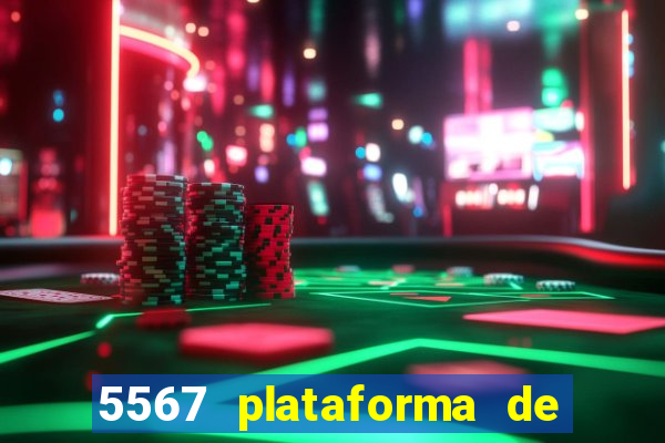 5567 plataforma de jogos login