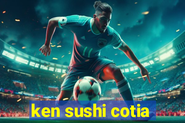 ken sushi cotia