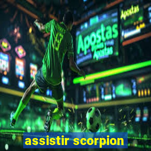 assistir scorpion