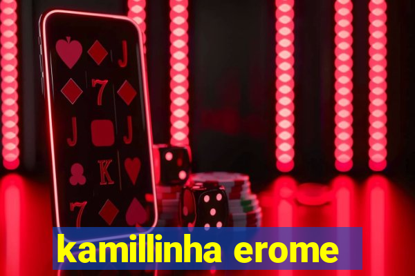 kamillinha erome