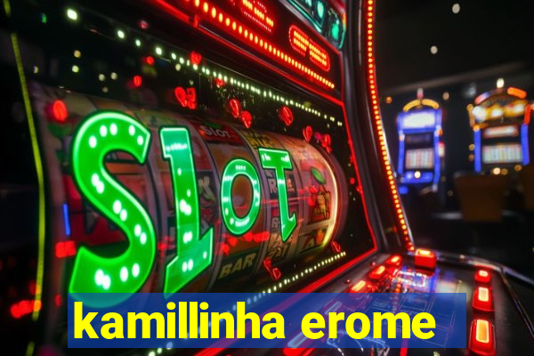 kamillinha erome