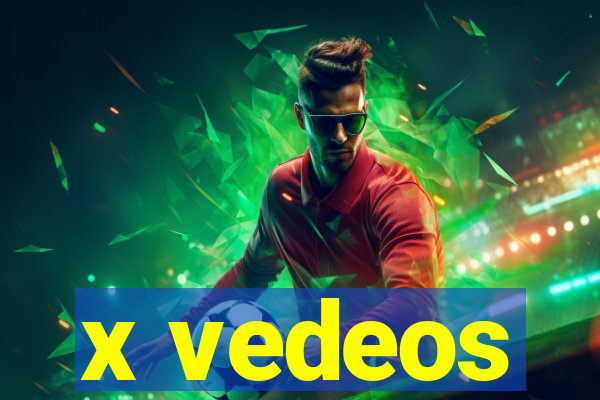 x vedeos