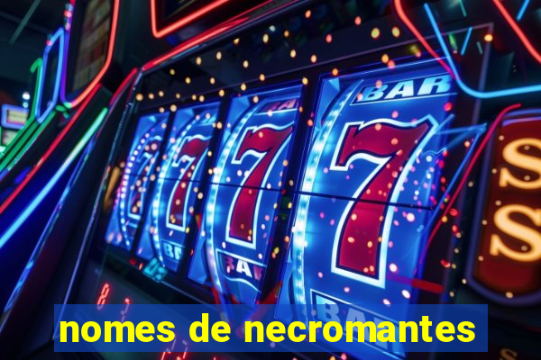 nomes de necromantes
