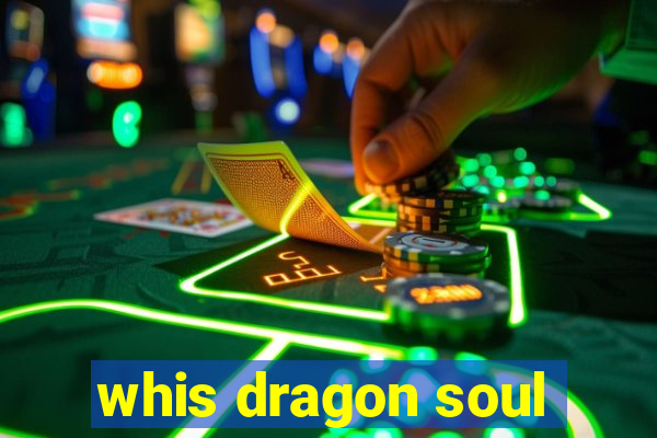 whis dragon soul