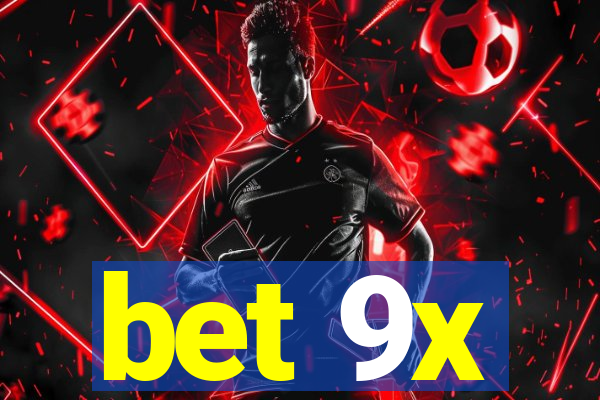 bet 9x