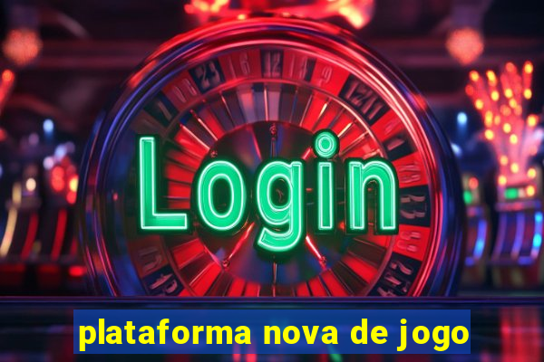 plataforma nova de jogo