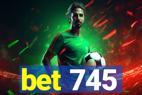 bet 745