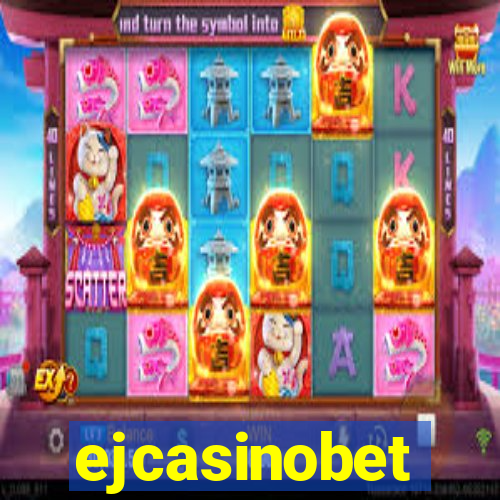 ejcasinobet