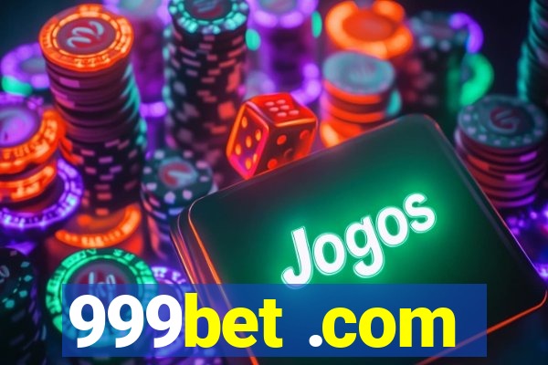 999bet .com