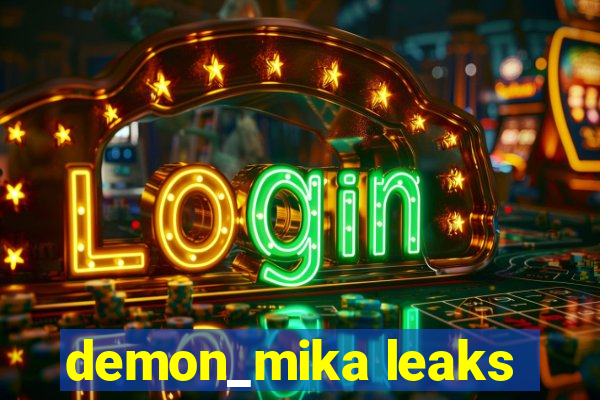 demon_mika leaks