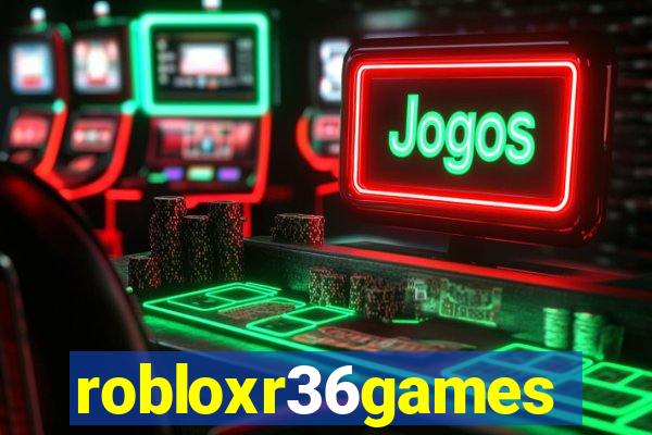 robloxr36games