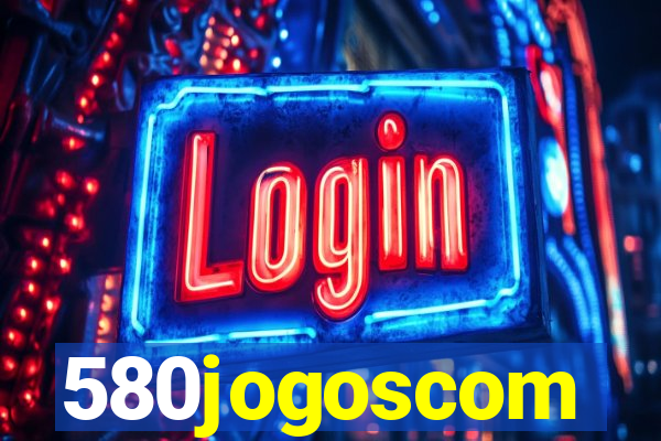 580jogoscom
